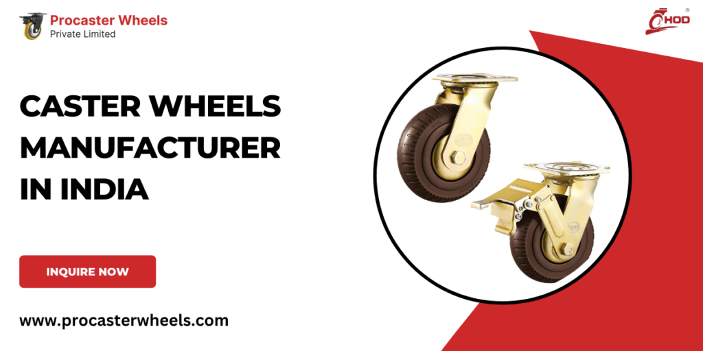 Caster Wheels Manufacturer in India